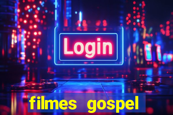 filmes gospel baseadas em fatos reais emocionantes